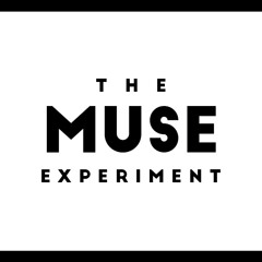 The Muse Experiment