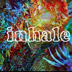 Inhale