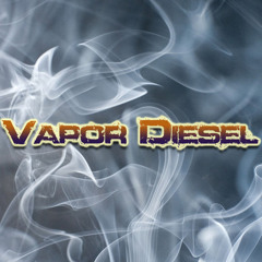 Vapor Diesel
