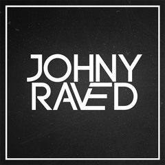 Johny Raved