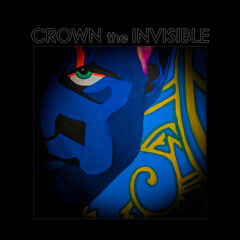 Crown the Invisible