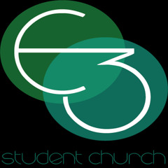 E3 Student Church