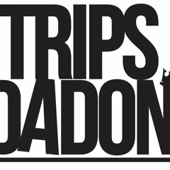 Trips DaDon {H.Finesser}