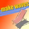 Make Waves