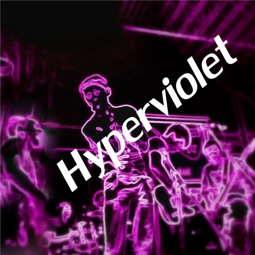 Stream Hyperviolet music | Listen to songs, albums, playlists for free ...