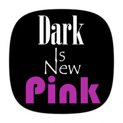 Dark is new Pink