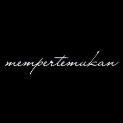 mempertemukan