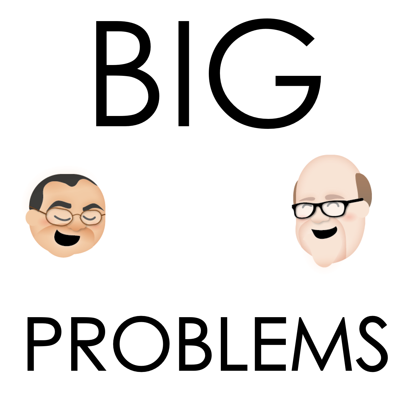 Big Problems - An Advice Podcast podcast artwork