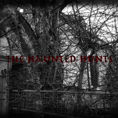 The Haunted Hunts EVP's