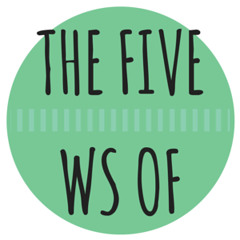 The Five Ws Of
