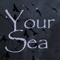 Your Sea