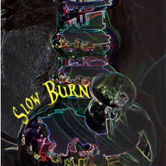 Slow Burn