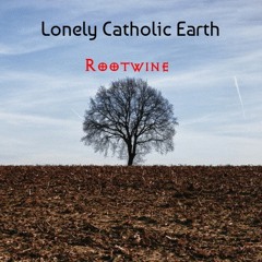 Lonely Catholic Earth