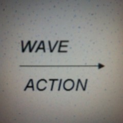Wave Action