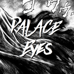 Palace Eyes