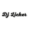 DJ LICKER