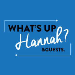 What's Up Hannah?