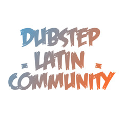 Dubstep Latin Community