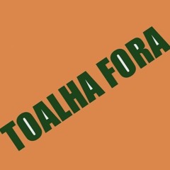 TOALHA FORA