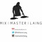 Mix Master Laing