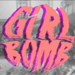 GIRL BOMB