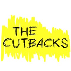 The Cutbacks