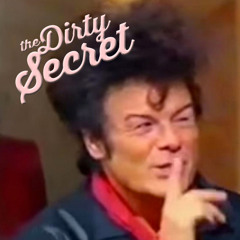 The Dirty Secret Podcast