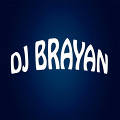 DJ BRAYAN