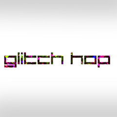 Glitch Hop