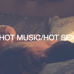 Hot Music/Hot Sex