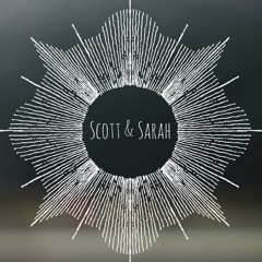 Scott & Sarah