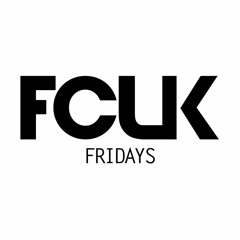 FCUK Fridays