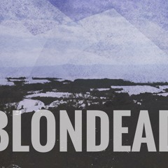 BLONDEAD