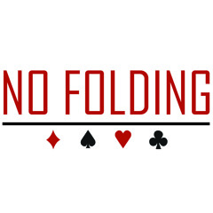 NO FOLDING