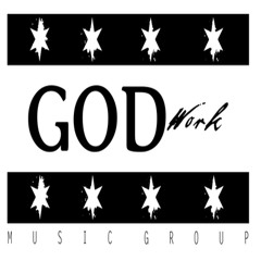 #GodWorkMusicGroup