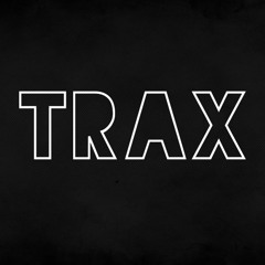 TRAX