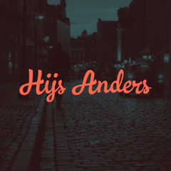 HIJS ANDERS