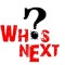 WHOSNEXT?