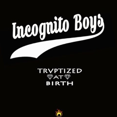 Incognito Boys