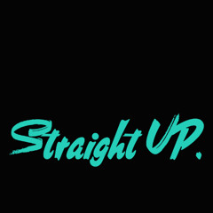 Straight Up!