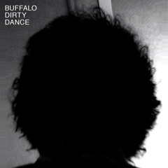 BUFFALO DIRTY DANCE