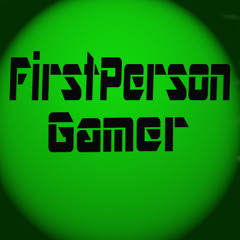 First Person Gamer