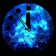 ´´This Moment´´