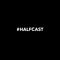 HalfCast
