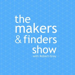 The Makers & Finders Show