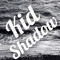 [kid shadow]