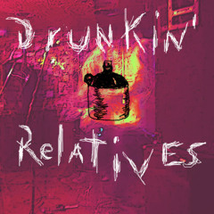 Drunkin' Relatives