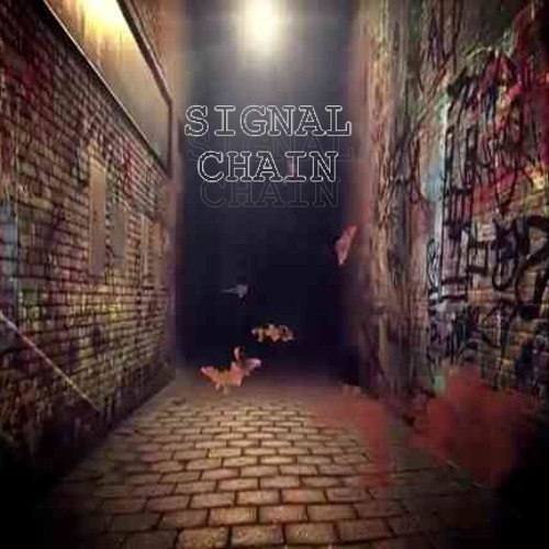 Stream Signal Chain music | Listen to songs, albums, playlists for free ...