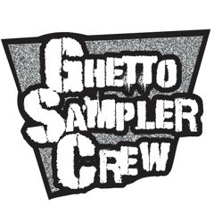 Ghetto Sampler Crew