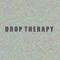 DROP THERAPY